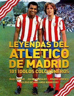 LEYENDAS DEL ATLÉTICO DE MADRID | 9788494141706 | DUFOUR, IÑAKI | Galatea Llibres | Librería online de Reus, Tarragona | Comprar libros en catalán y castellano online