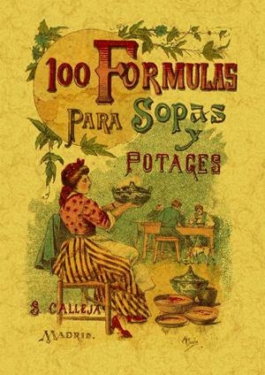 100 FÓRMULAS PARA PREPARAR SOPAS Y POTAJES. RECETARIO ECONÓMICO Y SENCILLO | 9788497613392 | MADEMOISELLE ROSE | Galatea Llibres | Librería online de Reus, Tarragona | Comprar libros en catalán y castellano online