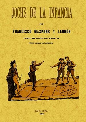 JOCHS DE LA INFANCIA | 9788497616638 | MASPONS Y LABROS, FRANCISCO | Galatea Llibres | Librería online de Reus, Tarragona | Comprar libros en catalán y castellano online