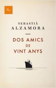 DOS AMICS DE VINT ANYS | 9788475883984 | ALZAMORA, SEBASTIA | Galatea Llibres | Llibreria online de Reus, Tarragona | Comprar llibres en català i castellà online