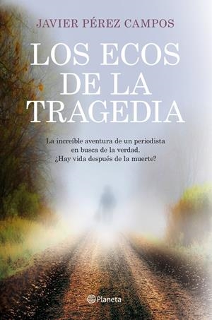 LOS ECOS DE LA TRAGEDIA | 9788408115632 | PÉREZ CAMPOS, JAVIER | Galatea Llibres | Llibreria online de Reus, Tarragona | Comprar llibres en català i castellà online