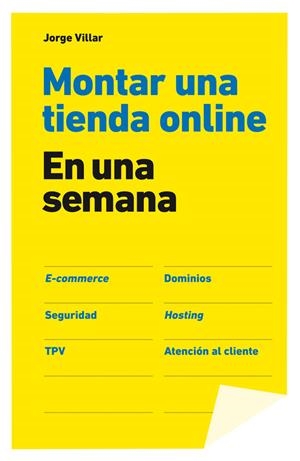 MONTAR UNA TIENDA ONLINE EN UNA SEMANA | 9788498752731 | VILLAR, JORGE | Galatea Llibres | Librería online de Reus, Tarragona | Comprar libros en catalán y castellano online