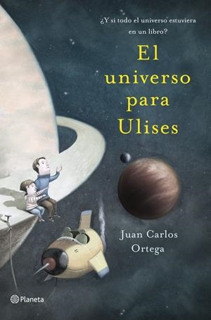 EL UNIVERSO PARA ULISES | 9788408041122 | ORTEGA, JUAN CARLOS | Galatea Llibres | Librería online de Reus, Tarragona | Comprar libros en catalán y castellano online