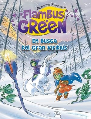 FLAMBUS GREEN 6. EN BUSCA DEL GRAN VIRIDIUS | 9788420414720 | PAVANELLO, ROBERTO | Galatea Llibres | Llibreria online de Reus, Tarragona | Comprar llibres en català i castellà online