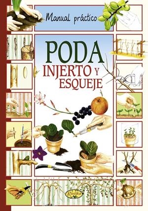 PODA, INJERTO Y ESQUEJE | 9788415401391 | Galatea Llibres | Librería online de Reus, Tarragona | Comprar libros en catalán y castellano online