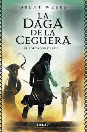 LA DAGA DE LA CEGUERA (EL PORTADOR DE LUZ 2) | 9788415831068 | WEEKS, BRENT | Galatea Llibres | Llibreria online de Reus, Tarragona | Comprar llibres en català i castellà online