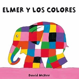 ELMER Y LOS COLORES | 9788448835347 | MCKEE, DAVID | Galatea Llibres | Librería online de Reus, Tarragona | Comprar libros en catalán y castellano online