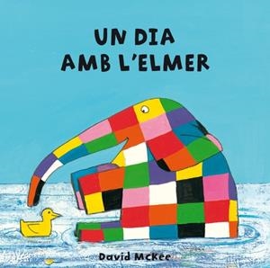 UN DIA AMB L'ELMER | 9788448835293 | MCKEE, DAVID | Galatea Llibres | Llibreria online de Reus, Tarragona | Comprar llibres en català i castellà online