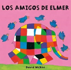 LOS AMIGOS DE ELMER | 9788448835309 | MCKEE, DAVID | Galatea Llibres | Librería online de Reus, Tarragona | Comprar libros en catalán y castellano online