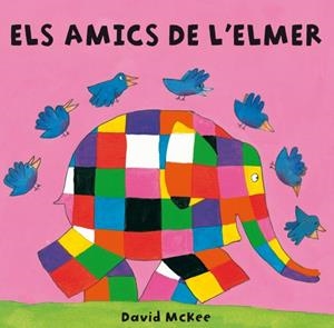 ELS AMICS DE L'ELMER | 9788448835316 | MCKEE, DAVID | Galatea Llibres | Llibreria online de Reus, Tarragona | Comprar llibres en català i castellà online