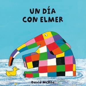 UN DÍA CON ELMER | 9788448835286 | MCKEE, DAVID | Galatea Llibres | Librería online de Reus, Tarragona | Comprar libros en catalán y castellano online
