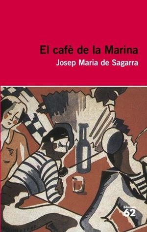EL CAFE DE LA MARINA | 9788415192923 | DE SAGARRA, JOSEP Mª | Galatea Llibres | Librería online de Reus, Tarragona | Comprar libros en catalán y castellano online