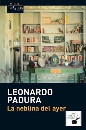 LA NEBLINA DEL AYER | 9788483837214 | PADURA, LEONARDO | Galatea Llibres | Librería online de Reus, Tarragona | Comprar libros en catalán y castellano online