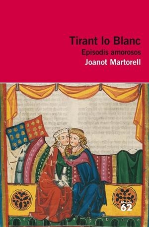 TIRANT LO BLANC. EPISODIS AMOROSOS | 9788415192855 | MARTORELL, JOANOT | Galatea Llibres | Llibreria online de Reus, Tarragona | Comprar llibres en català i castellà online