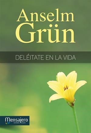 DELÉITATE EN LA VIDA | 9788427135079 | GRÜN, ANSELM | Galatea Llibres | Librería online de Reus, Tarragona | Comprar libros en catalán y castellano online