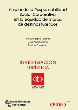 EL VALOR DE LA RESPONSABILIDAD SOCIAL CORPORATIVA EN LA EQUIDAD DE MARCA DE DESTINOS TURISTICOS | 9788499610726 | BIGNÉ ALCAÑIZ / ANDREU / ZANFARDINI | Galatea Llibres | Librería online de Reus, Tarragona | Comprar libros en catalán y castellano online
