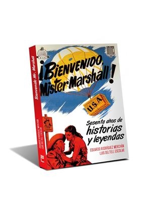 BIENVENIDO MISTER MARSHALL! | 9788415405627 | RODRÍGUEZ MERCHÁN, EDUARDO/DELTELL ESCOLAR, LUIS | Galatea Llibres | Librería online de Reus, Tarragona | Comprar libros en catalán y castellano online