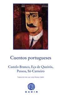 CUENTOS PORTUGUESES | 9788494146640 | CASTELO BRANCO, CAMILO/EÇA DE QUEIRÓS, JOSÉ MARÍA/PESSOA, FERNANDO/DE SÁ-CARNEIRO, MÁRIO | Galatea Llibres | Librería online de Reus, Tarragona | Comprar libros en catalán y castellano online