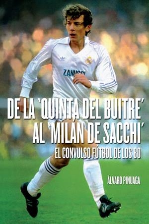 DE LA QUINTA DEL BUITRE AL MILÁN DE SCCHI | 9788415405610 | PINUAGA DUCE, ALVARO | Galatea Llibres | Librería online de Reus, Tarragona | Comprar libros en catalán y castellano online