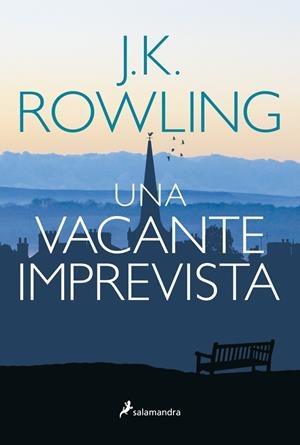 UNA VACANTE IMPREVISTA -RUSTICA- | 9788498385465 | ROWLING, J. K. | Galatea Llibres | Librería online de Reus, Tarragona | Comprar libros en catalán y castellano online