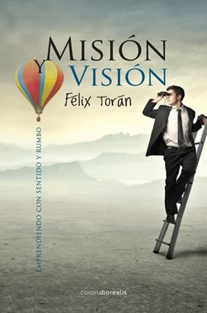 MISION Y VISIÓN | 9788415306825 | TORAN, FELIX | Galatea Llibres | Librería online de Reus, Tarragona | Comprar libros en catalán y castellano online