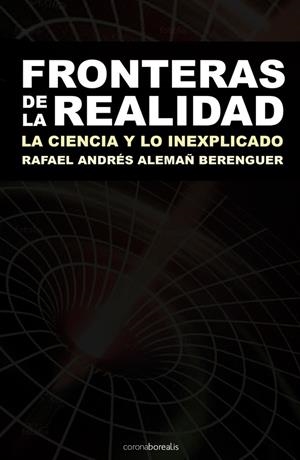 FRONTERAS DE LA REALIDAD | 9788495645890 | ALEMAÑ BERENGUER, RAFAEL ANDRÉS | Galatea Llibres | Llibreria online de Reus, Tarragona | Comprar llibres en català i castellà online