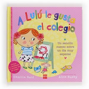 A LULU LE GUSTA EL COLEGIO | 9788467560435 | REID, CAMILLA | Galatea Llibres | Llibreria online de Reus, Tarragona | Comprar llibres en català i castellà online