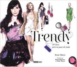 TRENDY | 9788475568348 | CLAVER, IRENE | Galatea Llibres | Librería online de Reus, Tarragona | Comprar libros en catalán y castellano online