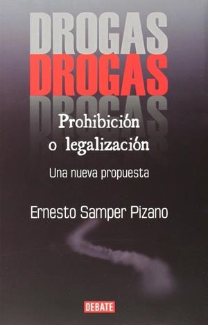 DROGAS: PROHIBICIÓN O LEGALIZACIÓN | 9789588613925 | SAMPER PIZANO,ERNESTO | Galatea Llibres | Librería online de Reus, Tarragona | Comprar libros en catalán y castellano online