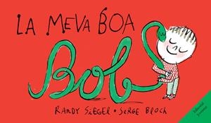 LA MEVA BOA BOB | 9788426139924 | SIEGER, RANDY | Galatea Llibres | Librería online de Reus, Tarragona | Comprar libros en catalán y castellano online