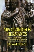 MIS GLORIOSOS HERMANOS | 9788435006170 | FAST, HOWARD | Galatea Llibres | Llibreria online de Reus, Tarragona | Comprar llibres en català i castellà online