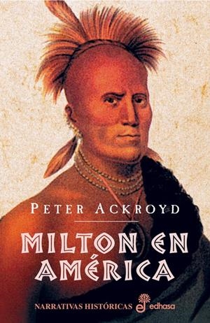 MILTON EN AMERICA | 9788435006880 | ACKROYD, PETER | Galatea Llibres | Librería online de Reus, Tarragona | Comprar libros en catalán y castellano online