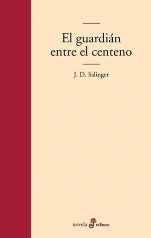 EL GUARDIAN ENTRE EL CENTENO | 9788435008952 | SALINGER, J.D. | Galatea Llibres | Llibreria online de Reus, Tarragona | Comprar llibres en català i castellà online