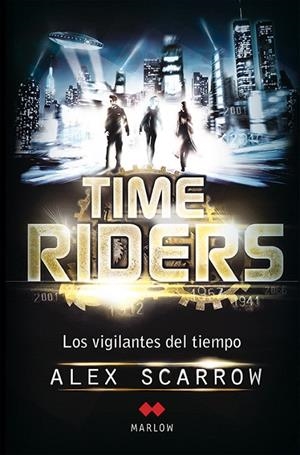 TIME RIDERS. LOS VIGILANTES DEL TIEMPO | 9788492472420 | SCARROW, ALEX | Galatea Llibres | Llibreria online de Reus, Tarragona | Comprar llibres en català i castellà online