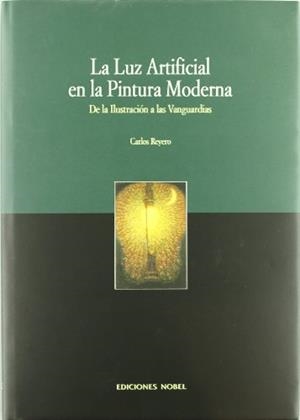 LUZ ARTIFICIAL EN LA PINTURA MODERNA | 9788484591061 | REYERO, CARLOS | Galatea Llibres | Llibreria online de Reus, Tarragona | Comprar llibres en català i castellà online