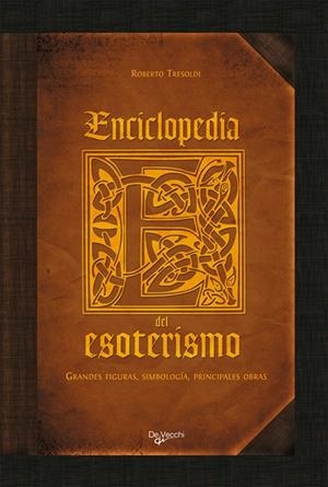 ENCICLOPEDIA DEL ESOTERISMO | 9788431539528 | TRESOLDI, ROBERTO | Galatea Llibres | Librería online de Reus, Tarragona | Comprar libros en catalán y castellano online