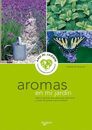 AROMAS EN MI JARDIN | 9788431540005 | ROSAMEL, CHANTAL DE | Galatea Llibres | Llibreria online de Reus, Tarragona | Comprar llibres en català i castellà online