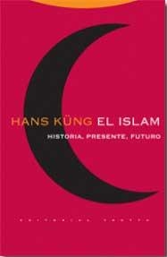 ISLAM : HISTORIA, PRESENTE, FUTURO | 9788481649208 | KÜNG, HANS | Galatea Llibres | Llibreria online de Reus, Tarragona | Comprar llibres en català i castellà online