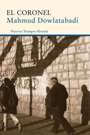 EL CORONEL | 9788498415483 | DOWLATABADÍ, MAHMUD | Galatea Llibres | Llibreria online de Reus, Tarragona | Comprar llibres en català i castellà online