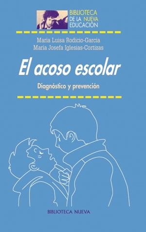ACOSO ESCOLAR | 9788499402598 | RODICIO GARCÍA, MARÍA LUISA/IGLESIAS-CORTIZAS, MARÍA JOSEFA | Galatea Llibres | Llibreria online de Reus, Tarragona | Comprar llibres en català i castellà online