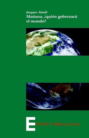 MAÑANA, ¿QUIEN GOBERNARA EL MUNDO ? | 9788499404868 | ATTALI, JACQUES | Galatea Llibres | Llibreria online de Reus, Tarragona | Comprar llibres en català i castellà online
