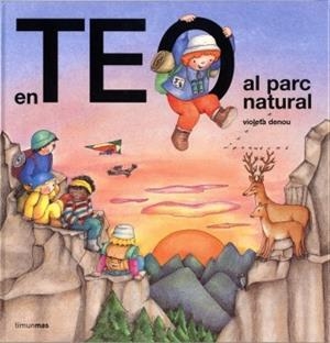 EN TEO VA AL PARC NATURAL | 9788499322278 | DENOU, VIOLETA | Galatea Llibres | Librería online de Reus, Tarragona | Comprar libros en catalán y castellano online