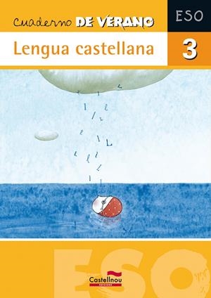 CUADERNO DE VERANO  LENGUA CASTELLANA 3 ESO | 9788498043877 | Galatea Llibres | Librería online de Reus, Tarragona | Comprar libros en catalán y castellano online