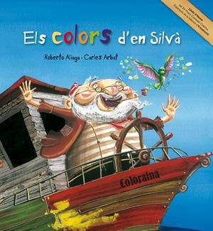 COLORS D'EN SILVA, ELS | 9788489625631 | ALIAGA, ROBERTO | Galatea Llibres | Llibreria online de Reus, Tarragona | Comprar llibres en català i castellà online