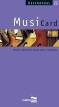 MUSICARD (CATALÀ) | 9788498042191 | FENOLLOSA VÁZQUEZ, RAFAEL VICENTE / DÍEZ CABANILLAS, ÁNGELES | Galatea Llibres | Librería online de Reus, Tarragona | Comprar libros en catalán y castellano online