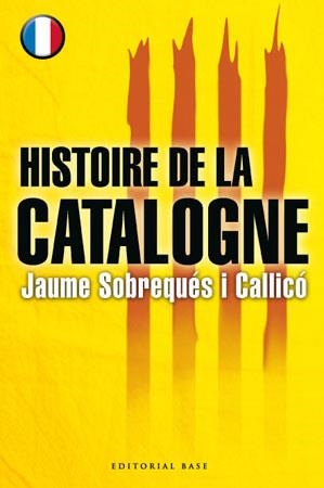 HISTOIRE DE LA CATALOGNE | 9788485031870 | SOBREQUÉS I CALLICÓ, JAUME | Galatea Llibres | Llibreria online de Reus, Tarragona | Comprar llibres en català i castellà online