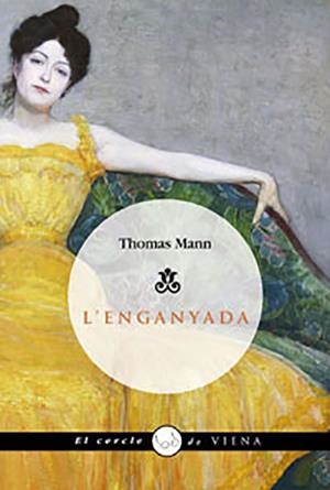 ENGANYADA, L' | 9788483304914 | MANN, THOMAS | Galatea Llibres | Librería online de Reus, Tarragona | Comprar libros en catalán y castellano online