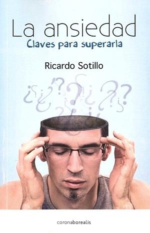 LA ANSIEDAD, CLAVES PARA SUPERARLA | 9788415306771 | SOTILLO HIDALGO, EDUARDO | Galatea Llibres | Librería online de Reus, Tarragona | Comprar libros en catalán y castellano online