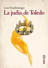 LA JUDÍA DE TOLEDO | 9788441433038 | FEUCHTWANGER, LION | Galatea Llibres | Librería online de Reus, Tarragona | Comprar libros en catalán y castellano online