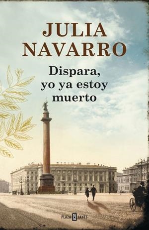 DISPARA, YO YA ESTOY MUERTO | 9788401354694 | NAVARRO, JULIA | Galatea Llibres | Llibreria online de Reus, Tarragona | Comprar llibres en català i castellà online